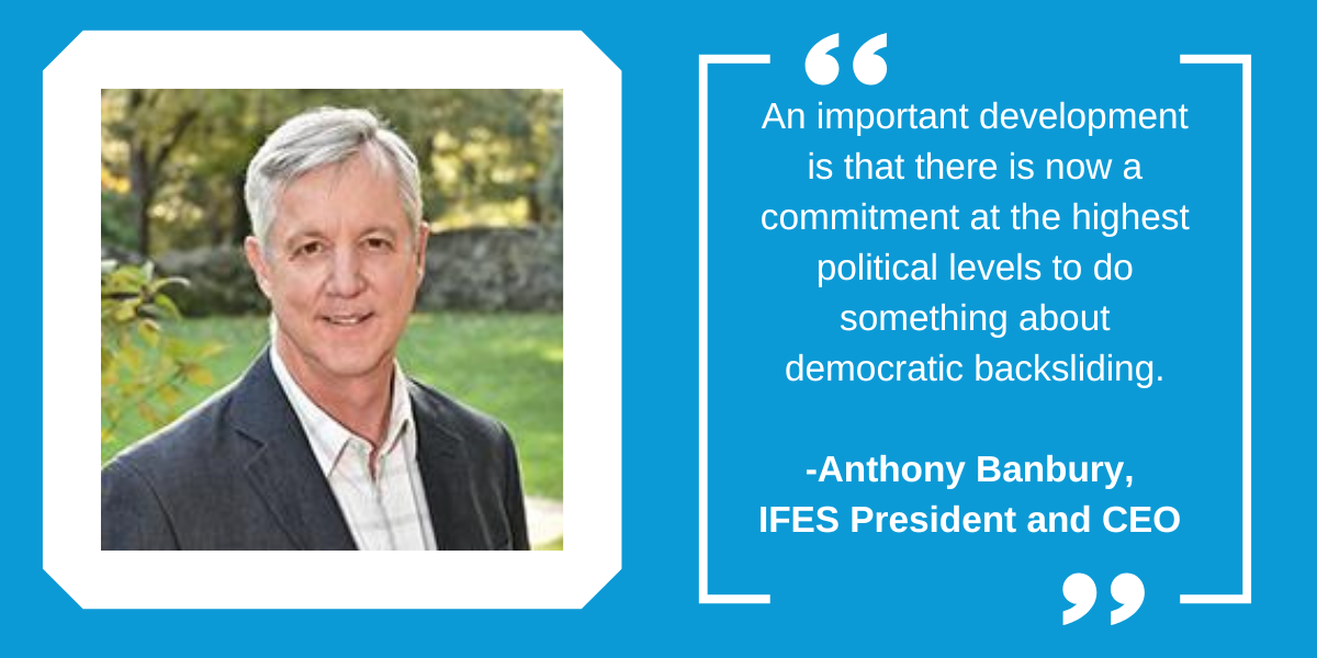 headshot of Anthony Banbury text reads An important development is that there is now a commitment at the highest political levels to do something about democratic backsliding.-Anthony Banbury, IFES President and CEO
