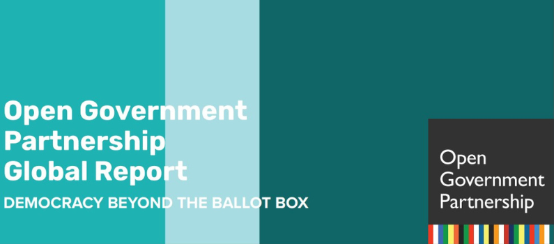 Open Government Partnership Global Report Democracy Beyond The Ballot Box Open Government Partnership